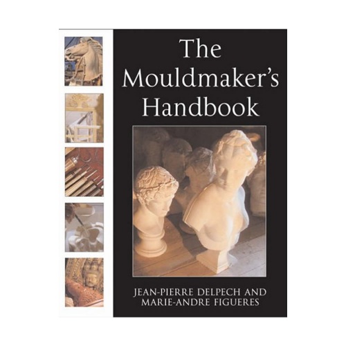 Book - The Mouldmakers Handbook by JP Delpech